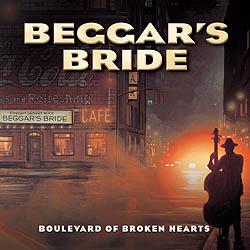BEGGAR'S BRIDE - BOULEVARD OF BROKEN HEARTS
