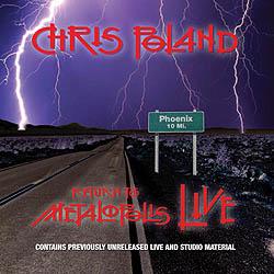 CHRIS POLAND (ex-MEGADETH) - RETURN TO METALOPOLIS - LIVE