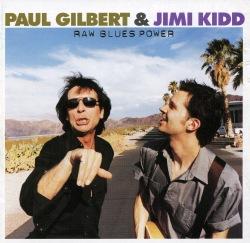 PAUL GILBERT & JIMI KIDD - RAW BLUES POWER