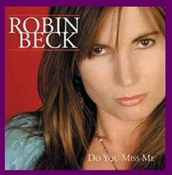 ROBIN BECK - DO YOU MISS ME
