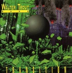 WALTER TROUT - TRANSITION